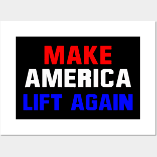 Make  Lift Again Posters and Art